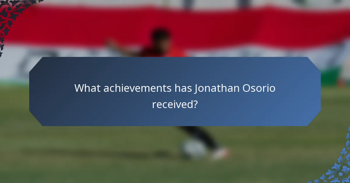 What achievements has Jonathan Osorio received?