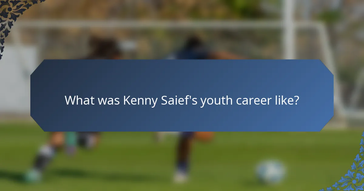 What was Kenny Saief's youth career like?